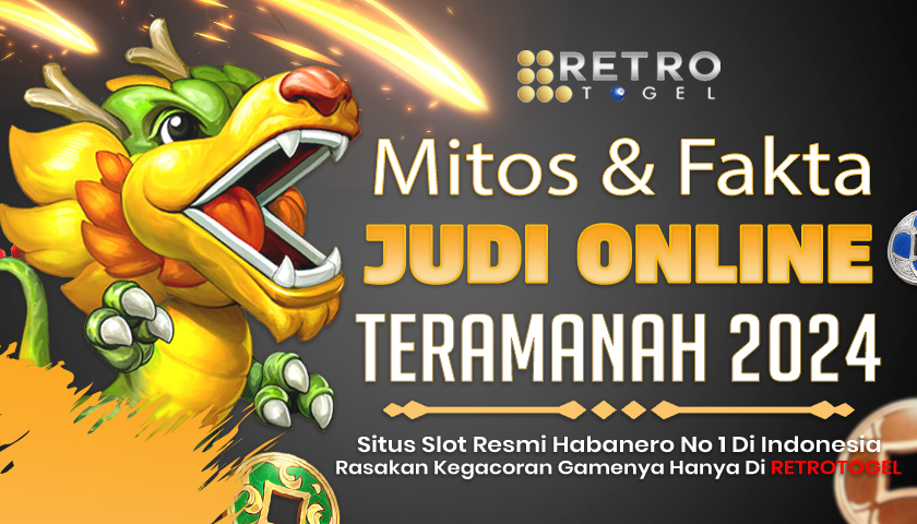 Mitos dan Fakta Era Baru Judi Online Di Retrotogel